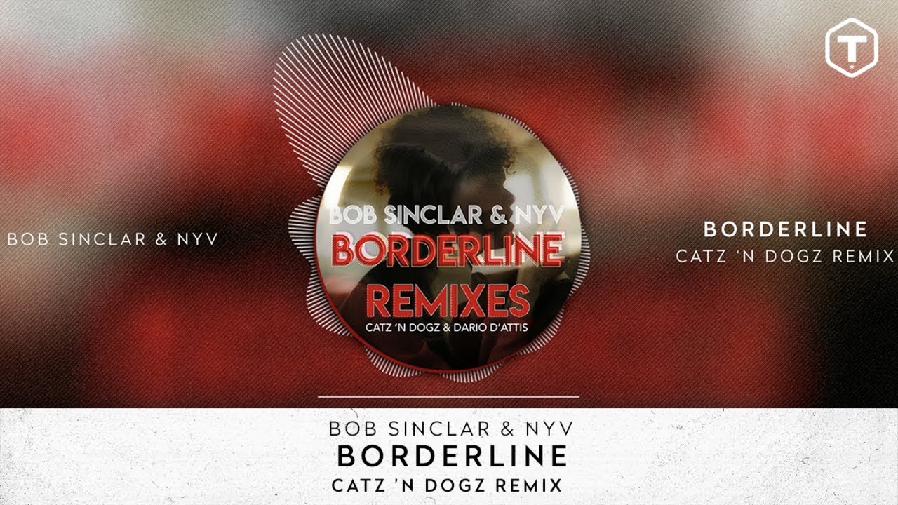 Bob Sinclar & Nyv - Borderline [Catz 'n Dogz Remix]