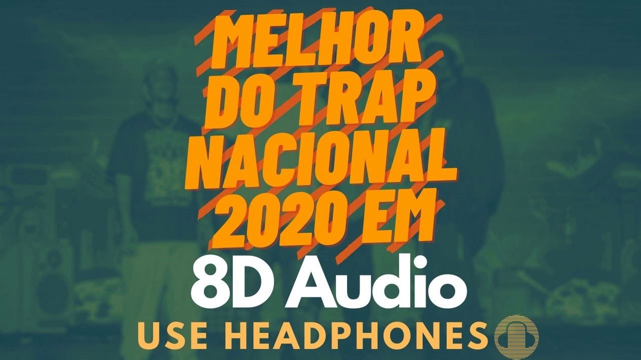 TRAP BR 2020 8D - OS MELHORES LAN&Ccedil;AMENTOS DO TRAP NACIONAL 2020 8D