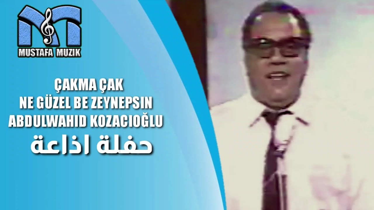 عبدالواحد كوزه جي اوغلو - نه گوزه ل بزه نبسن - جاخماغي جاخ