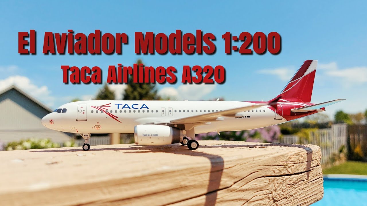 Inflight200/El Aviador Models 1:200 Taca Airlines A320