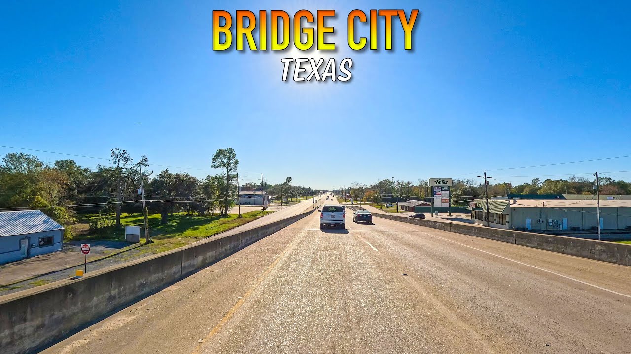 Bridge City Texas Driving Through