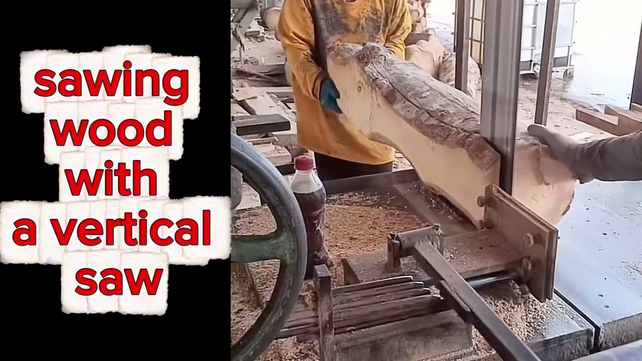 sawing wood with a vertical saw ! Part 1 #wood #woodscraft #woodworking #woodcutting #wooddesigner 