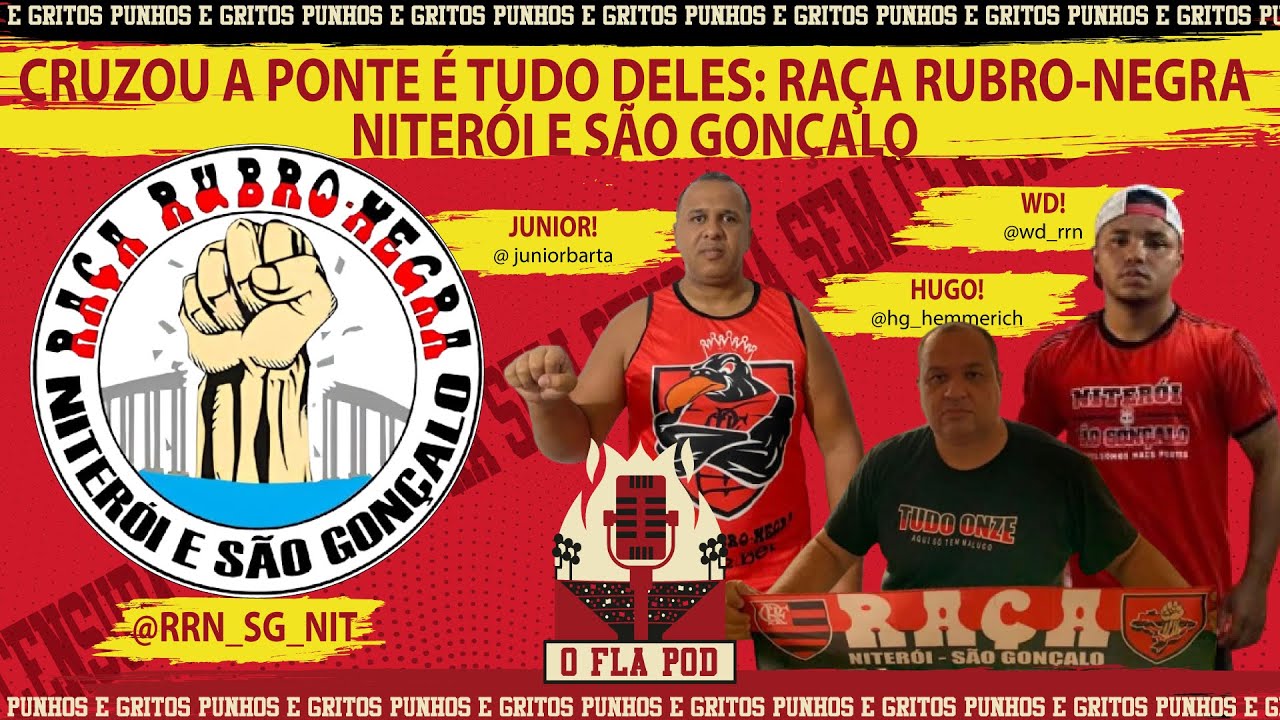 O FLA POD EPI 10 - RAÇA RUBRO-NEGRA NITERÓI E SÃO GONÇALO - WD, HUGO E JÚNIOR