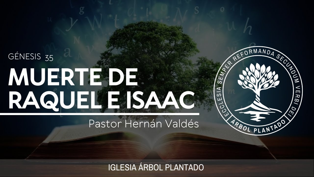 48 - Muerte de Raquel e Isaac  ( Génesis 35 )