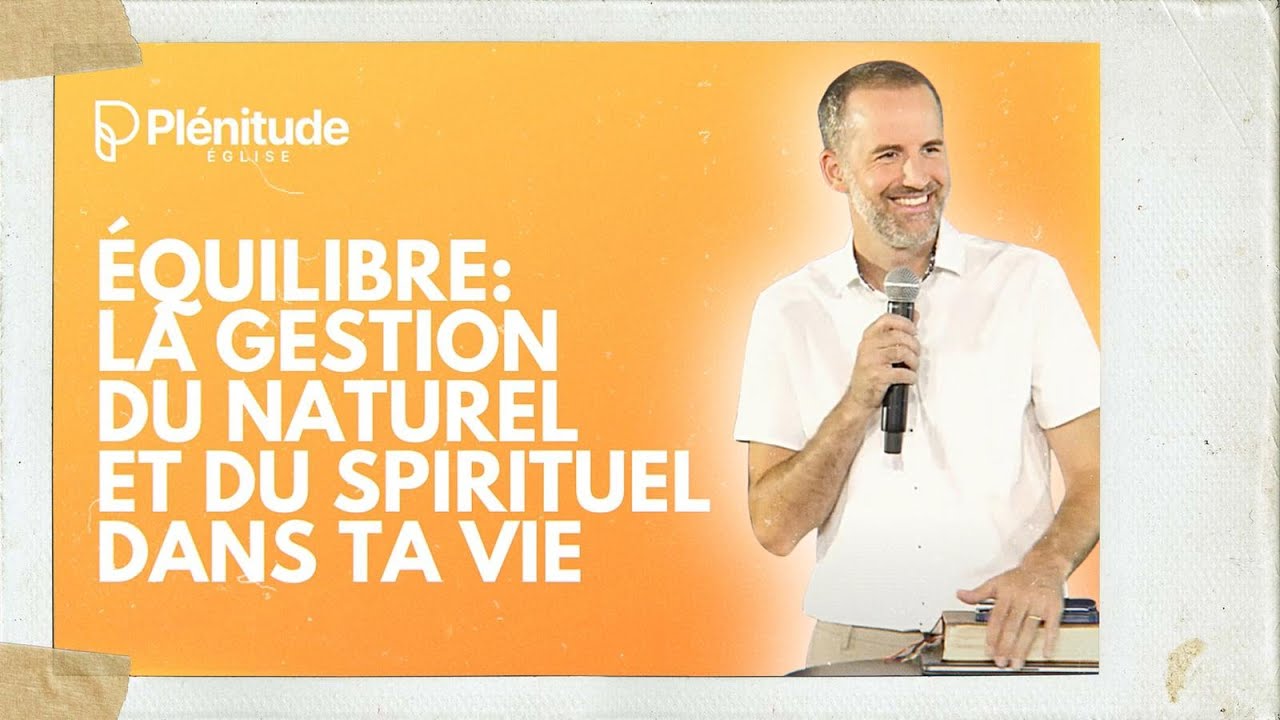 ÉQUILIBRE : La gestion du naturel et du spirituel dans ta vie @Jeremy_Sourdril | Plénitude