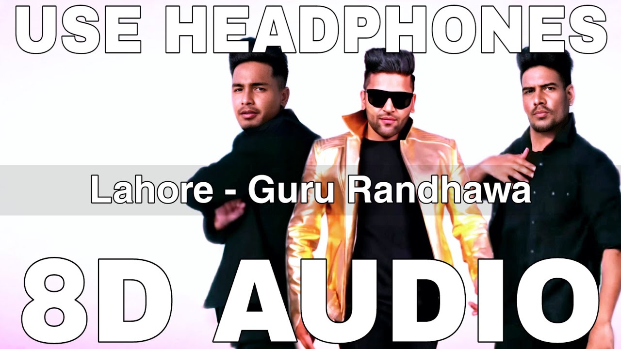 Lahore (8D Audio) || Guru Randhawa || Vee || O Lagdi Lahore Di Aa