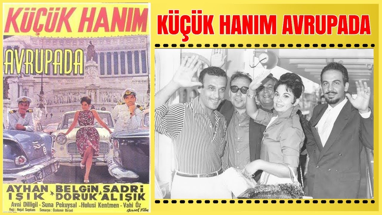 Küçük Hanım Avrupada | Belgin Doruk Ayhan Işık  Yeşilçam Filmi Full İzle