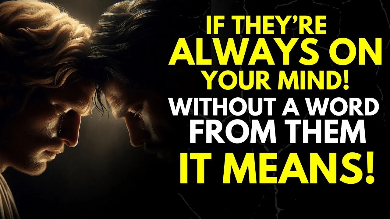 If They’re Always On Your Mind Without a Word from Them, It Means… Stoicism