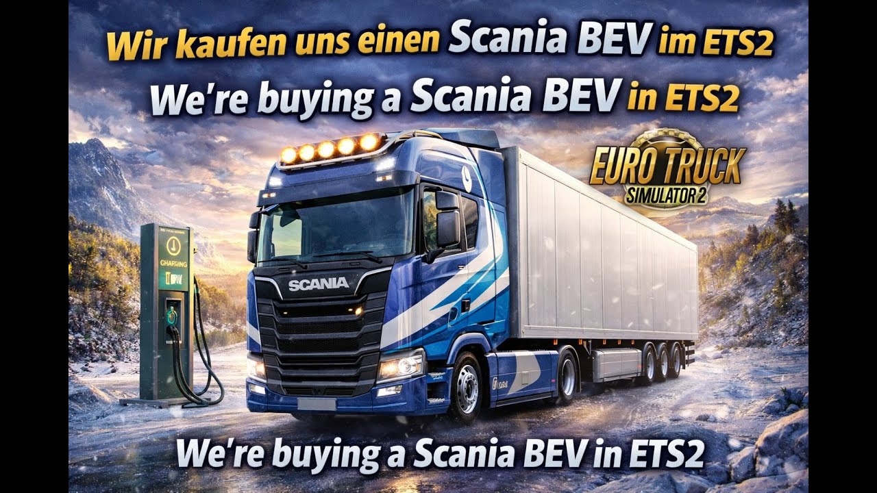 Wir kaufen uns einen Scania BEV im ETS2/We're buying a Scania BEV in ETS2