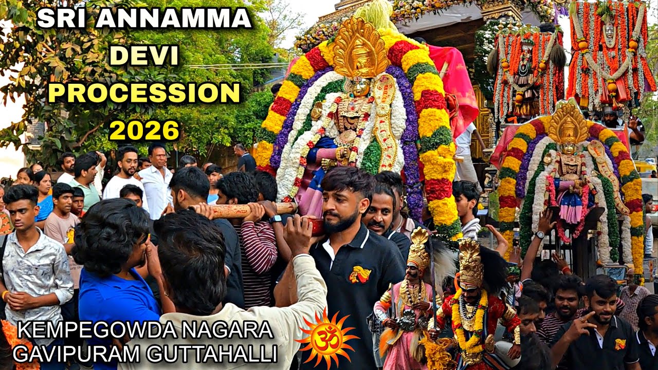 Sri Annamma Devi Utsava 2026 | Kempegowda Nagar Gavipuram Guttahalli Bengaluru | 2nd Year Procession