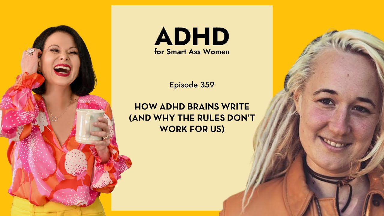 Episode 359: How ADHD Brains Write (and Why the Rules Don’t Work for Us)