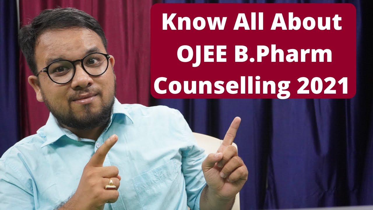 B.Pharma Counselling 2021 | OJEE Counselling 2021 Latest Updates