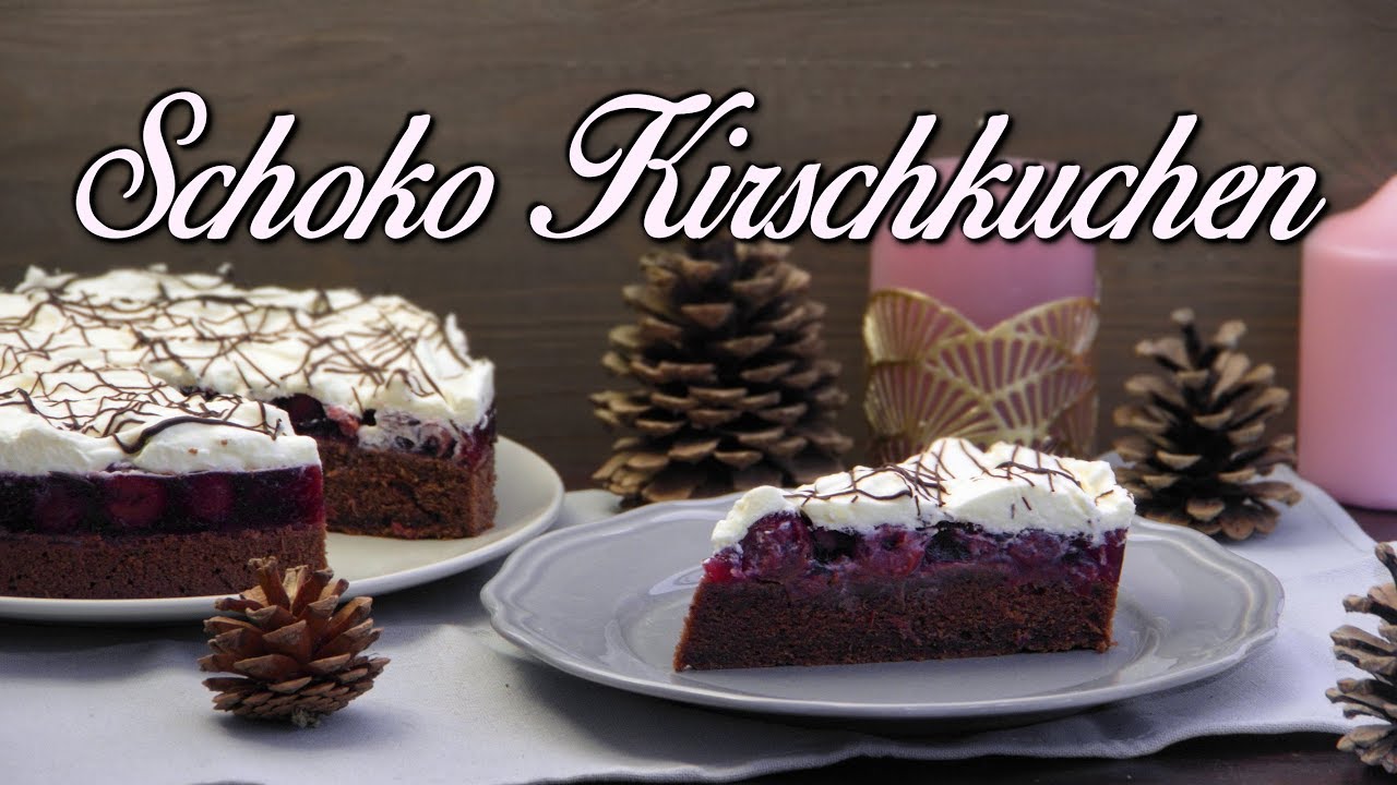 SCHOKO KIRSCHKUCHEN BACKEN | Kuchen Rezepte [einfach, schnell & super lecker]
