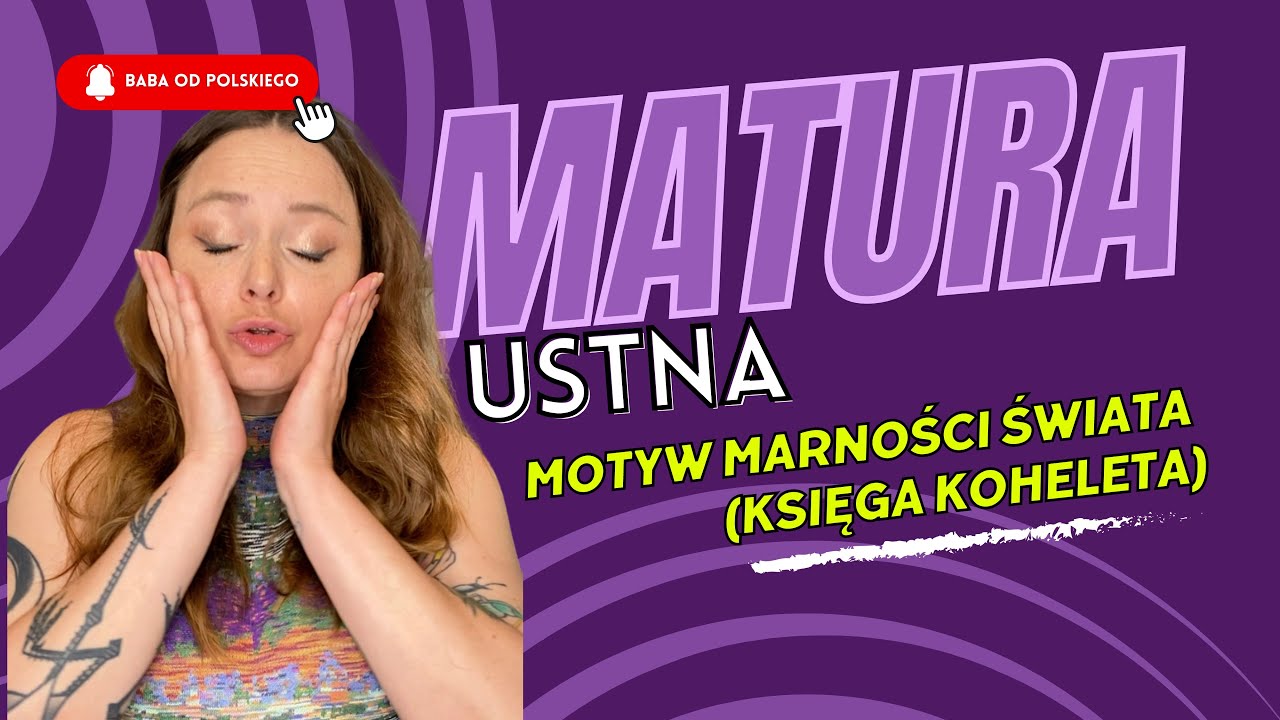 Motyw marności świata | Księga Koheleta | MATURA USTNA