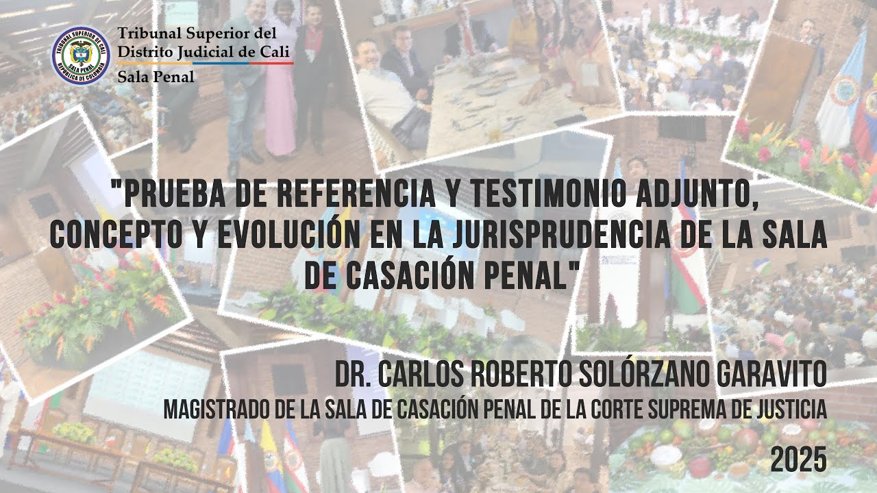 7. Prueba de referencia y testimonio adjunto, concepto y evolución en la jurisprudencia de la Sala..