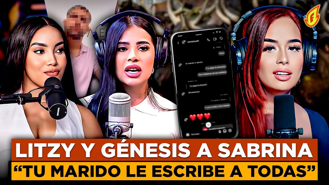 LITZY BERLINA Y GÉNESIS ASEGURAN QUE EL MARIDO DE SABRINA ROJAS LE PEGA CUERNOS “LE ESCRIBE A TODAS”