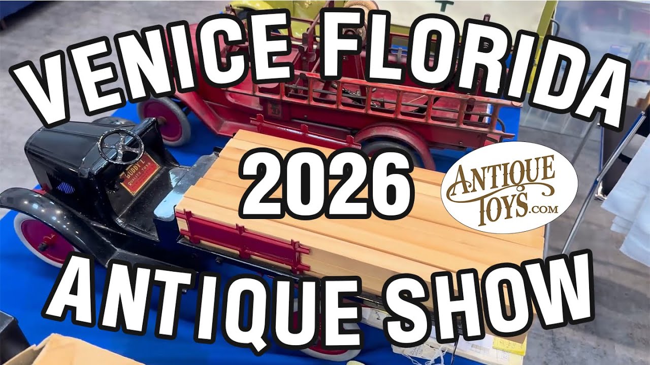 Venice Florida Antique Show 2026 Toy Show Antiquetoys.com