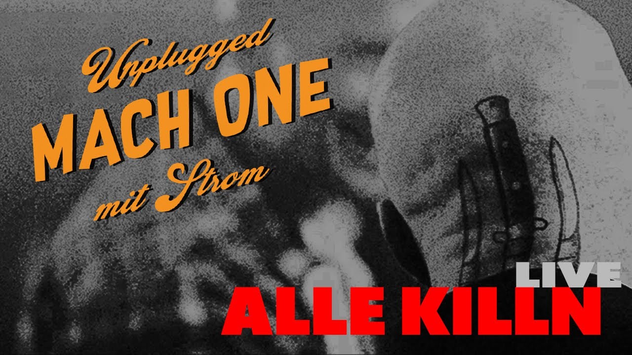 MACH ONE - LIVE - ALLE KILLN - Unplugged mit Strom