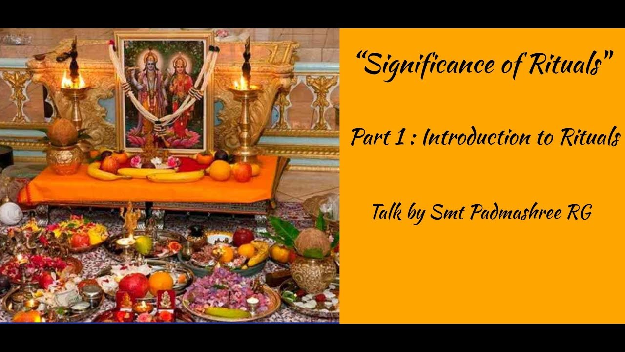 Significance of Rituals - Part 1 :  Introduction | Hindu Rituals