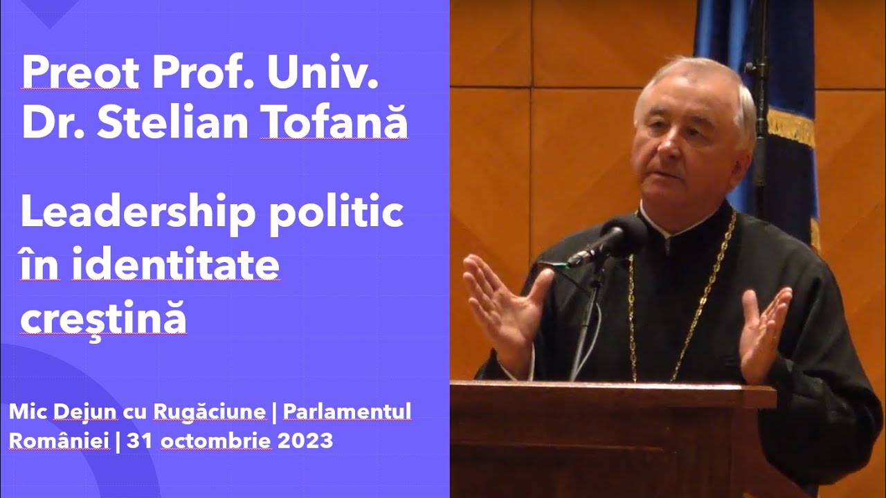 Preot Prof. Univ. Dr. Stelian Tofană | Mic Dejun cu Rugăciune 2023 | Palatul Parlamentului