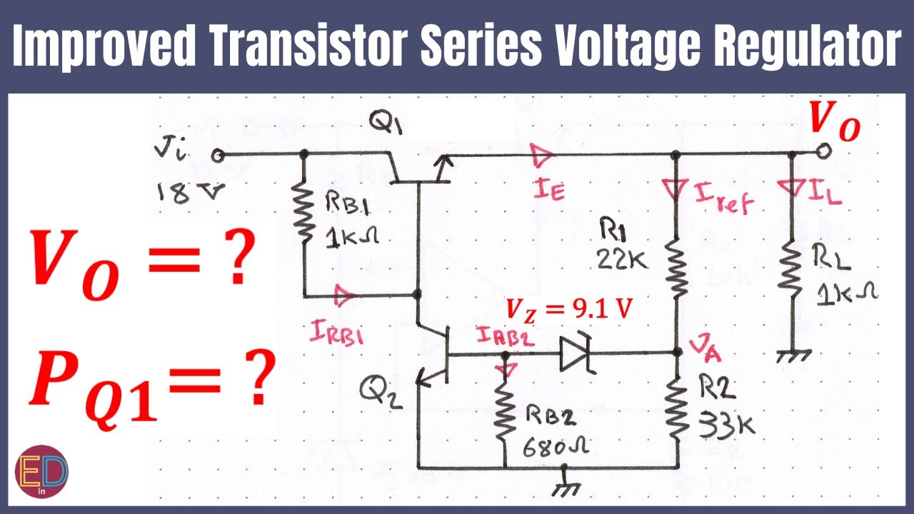 Transistor Series Voltage Regulator, Zener Diode Voltage Regulator, Improved Zener rectifier