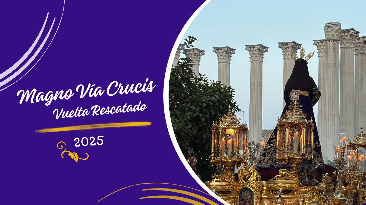 Magno Vía Crucis - Vuelta Rescatado de Córdoba - 2025
