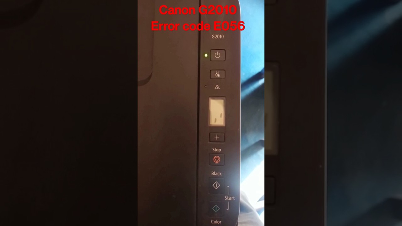 Canon G2010 G3010 Error code E56 E06 E5200 