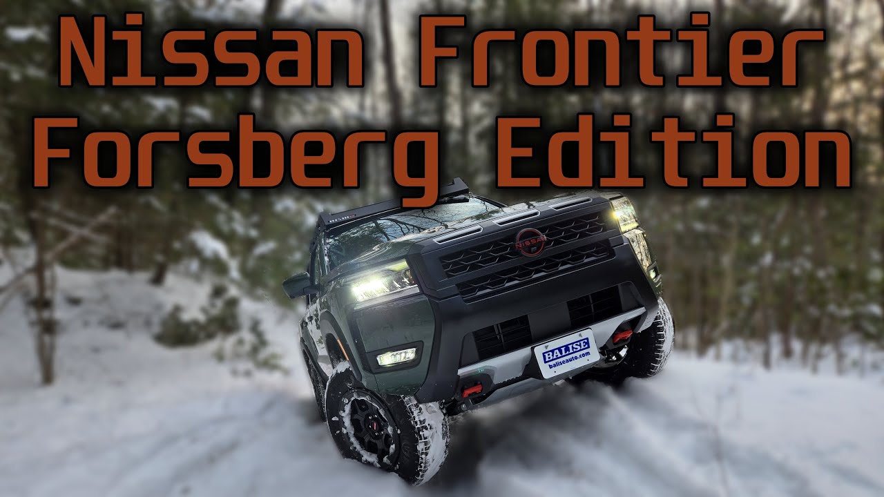 The Forsberg Edition Nissan Frontier - Official Walkaround Video