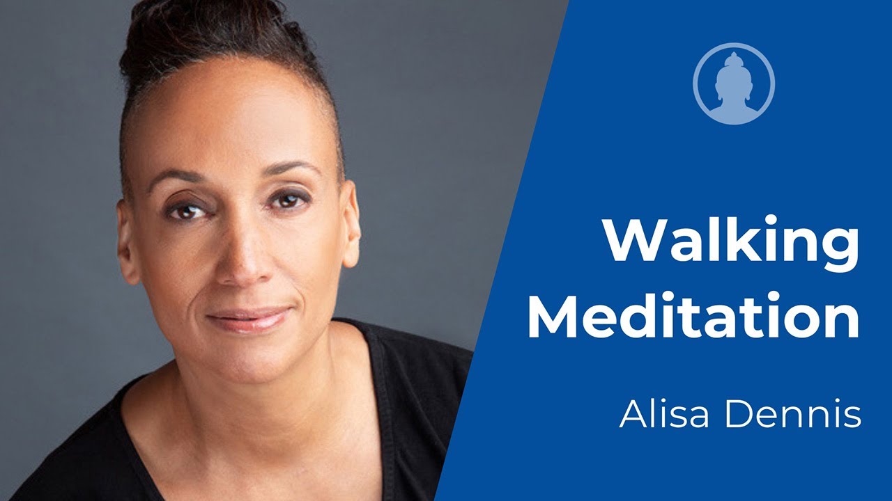 Guided Walking Meditation Practice - Alisa Dennis