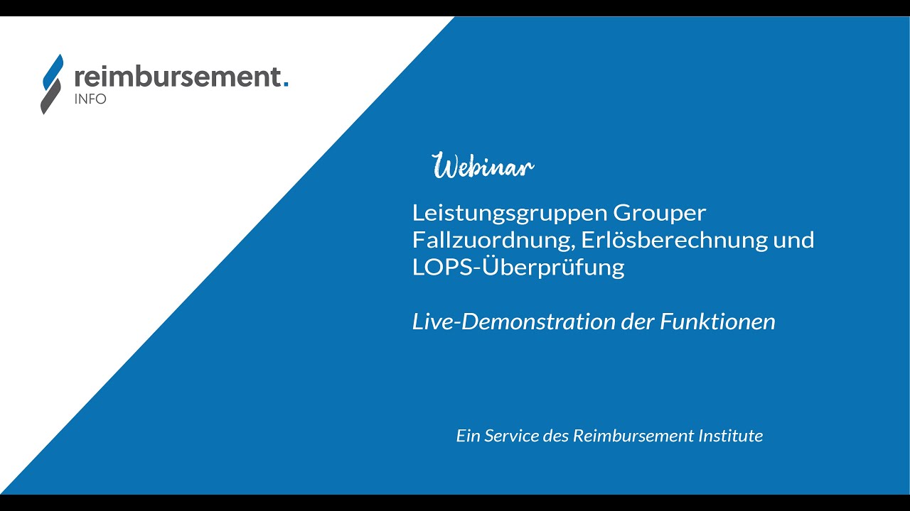 Webinar - Leistungsgruppen Grouper - Fallzuordnung, Erlöse und LOPS