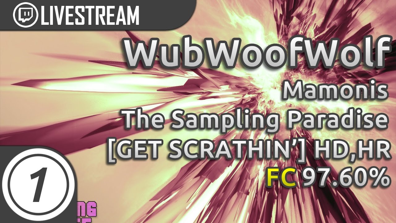 WubWoofWolf | Mamonis - The Sampling Paradise [LET'S GET SCRATCHIN'] +HD,HR | 97.60% #1 LOVED