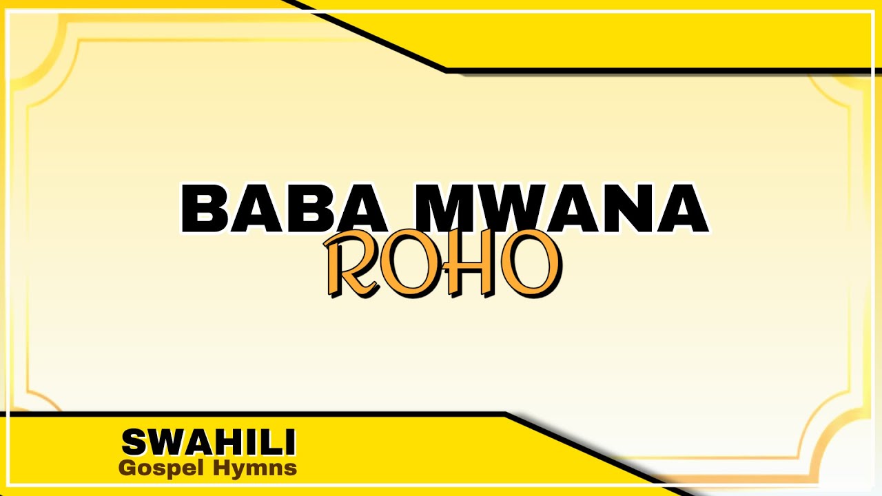 Baba, Mwana, Roho | Holy Holy Holy God Almighty | Swahili Gospel Hymns #SwahiliHymns #HolyHolyHoly