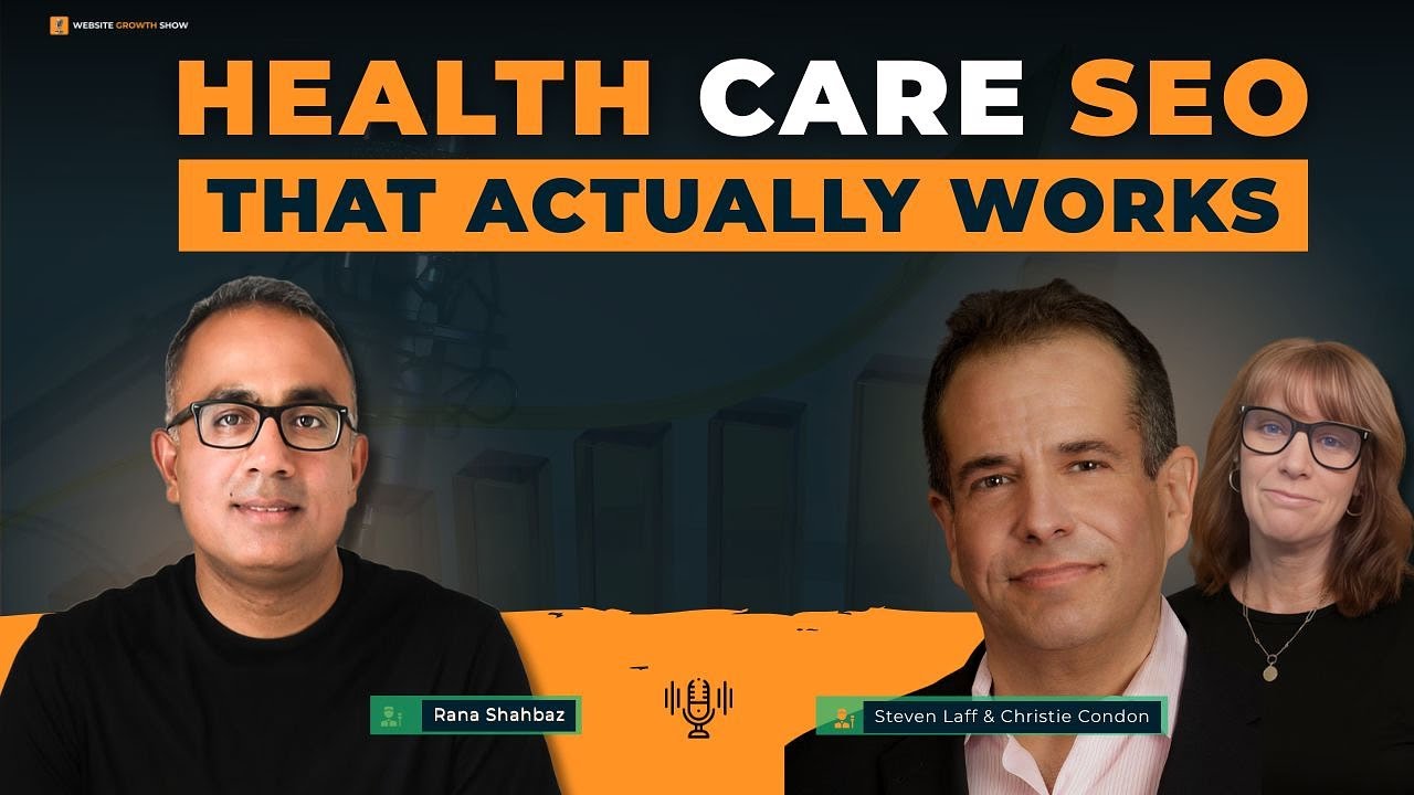 Healthcare SEO That Actually Converts Patients Into Bookings with Steven Laff and Christie Condon