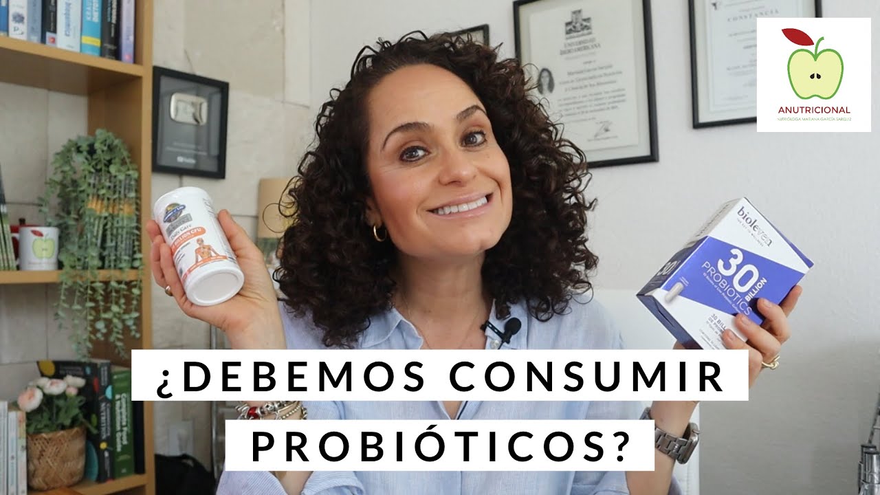 ¿Debemos Consumir Probioticos?  Beneficios E Indicaciones Para Tomarlos  #anutricional