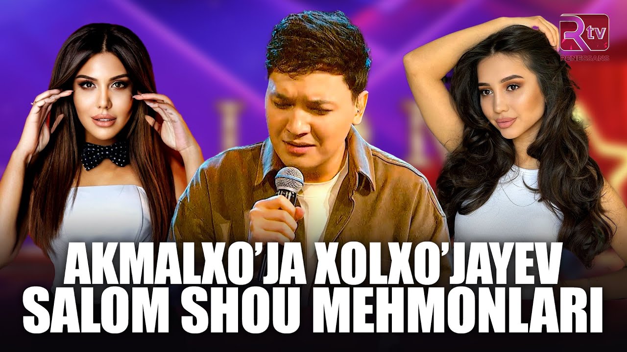 Salom shou mehmoni Akmalxo'ja Xolxo'jayev