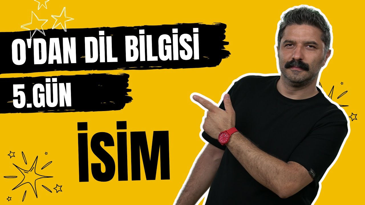 5.G&Uuml;N | İsim | S&ouml;zc&uuml;k T&uuml;rleri | 0'DAN DİL BİLGİSİ | 0'dan Zirveye