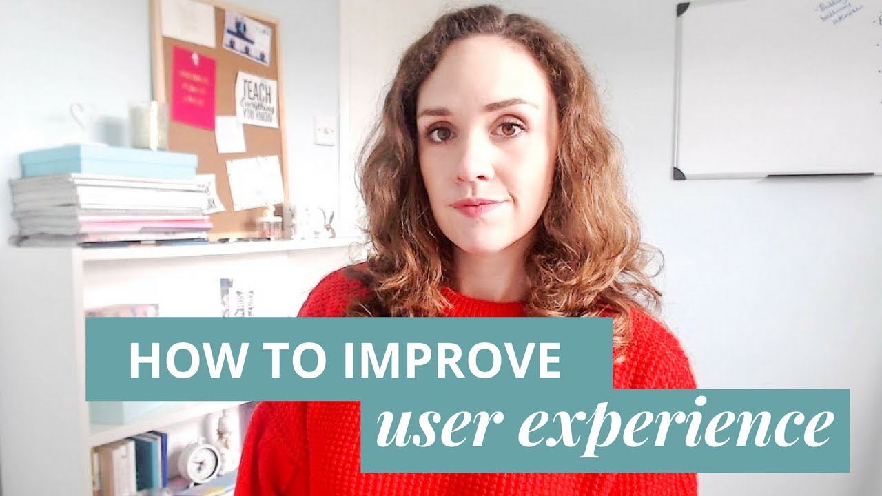 HOW TO IMPROVE USER EXPERIENCE ON YOUR WEBSITE [BLOGGING BASICS]