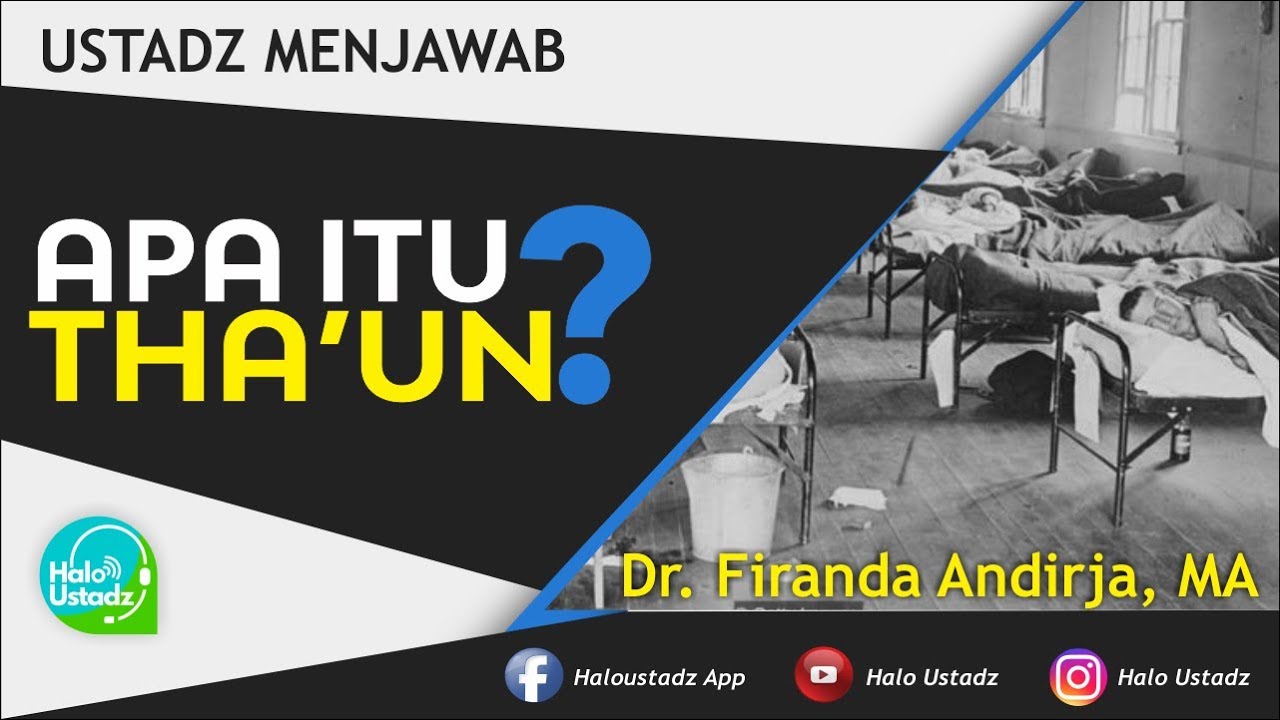 Apa itu Tha'un (Wabah) ? : Dr. Firanda Andirja, MA