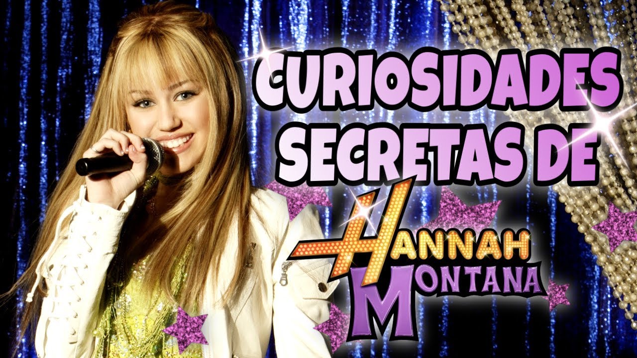 CURIOSIDADES SECRETAS DE HANNAH MONTANA | Rodrigo Will
