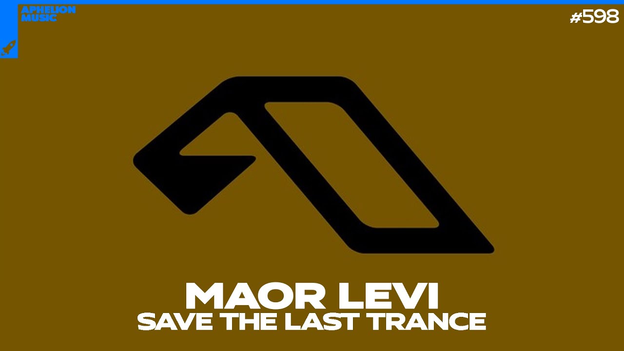 Maor Levi - Save The Last Trance (Extended Mix)