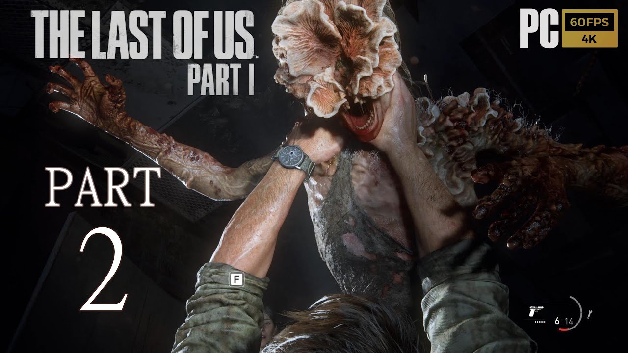 The Last Of Us Part 1 - Walkthrough (No Commentary) part 2 [PC 4K 60 Fps]