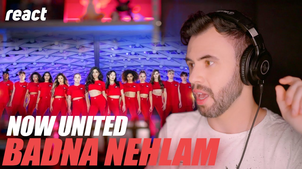 (React)Now United - Badna Nehlam
