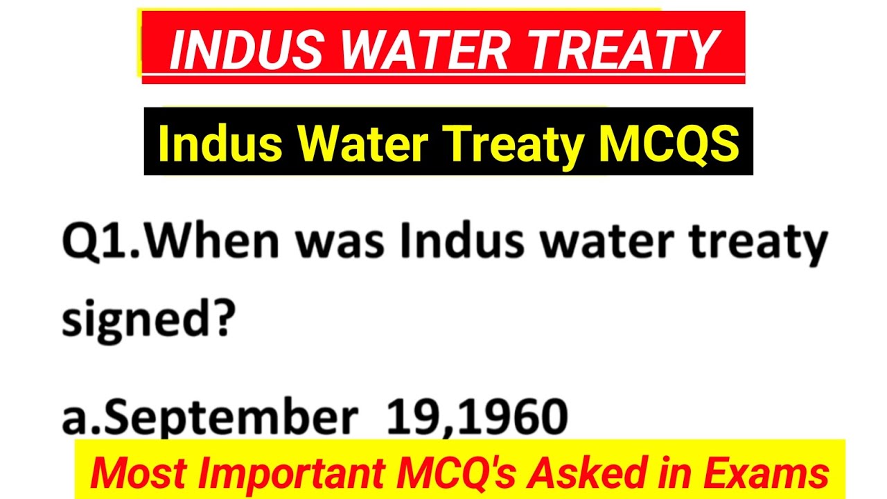 Indus Water Treaty MCQS | Most Important Questions & Answers For Exams