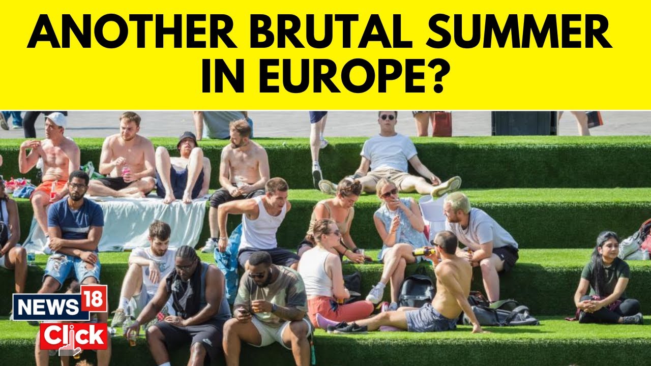 Europe Heat Wave | Heat And Drought Situation In Europe this Summer | News18