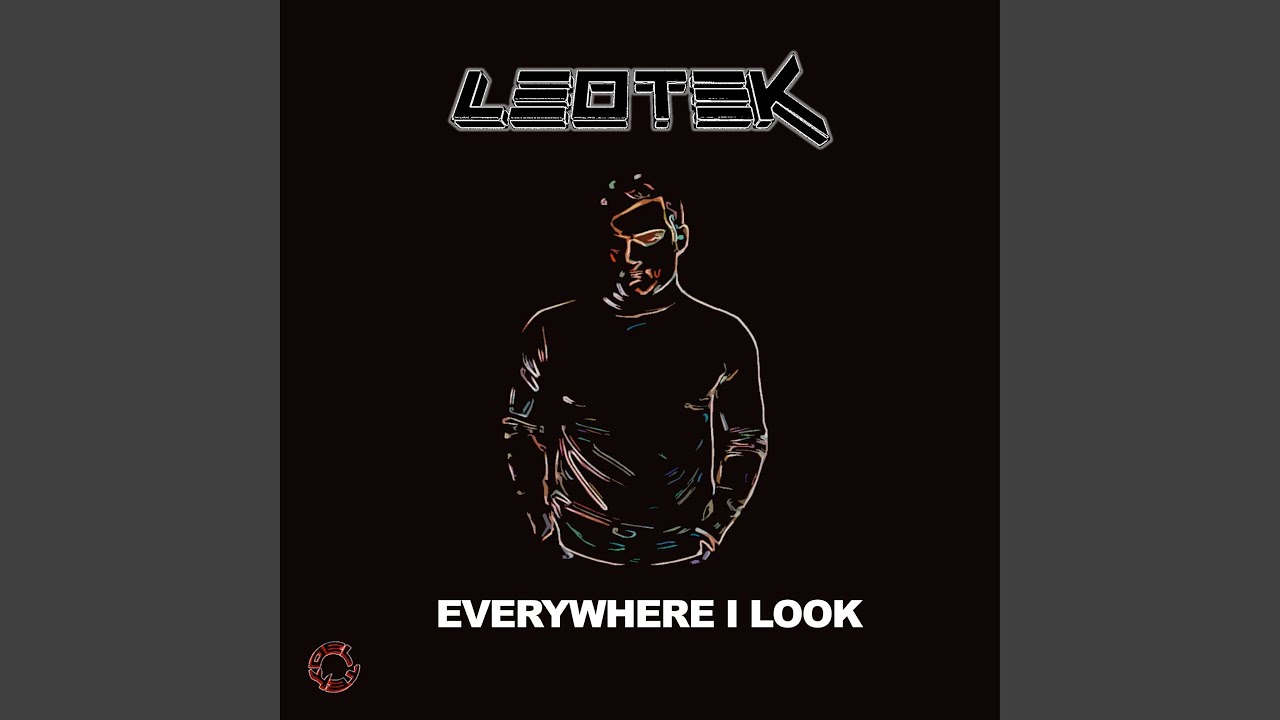 Leotek Everywhere I Look (Extended Mix)