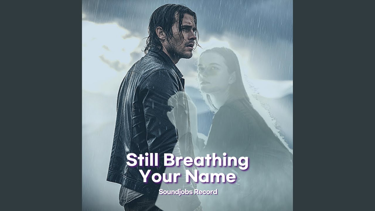 Still Breathing Your Name