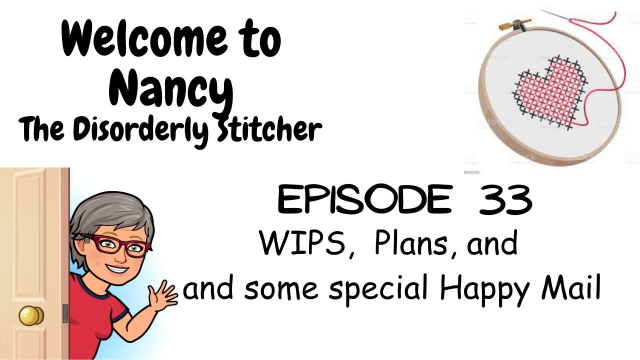 Episode 33:  WIPS, Plans, and some very special Happy Mail