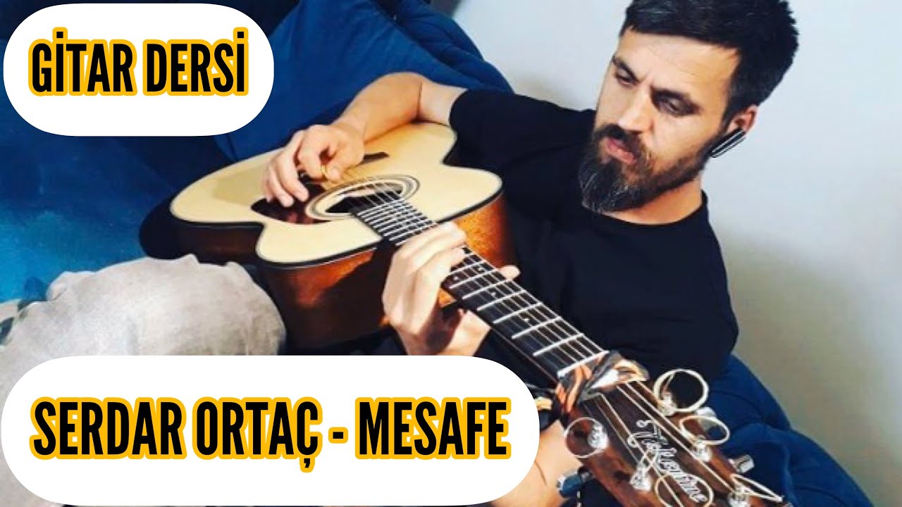 Serdar Ortaç - Mesafe Gitar Dersi