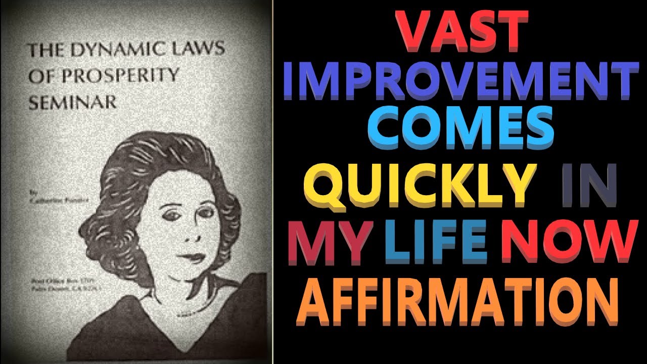 Vast Improvement Comes Quickly To Me Affirmation | Catherine Ponder