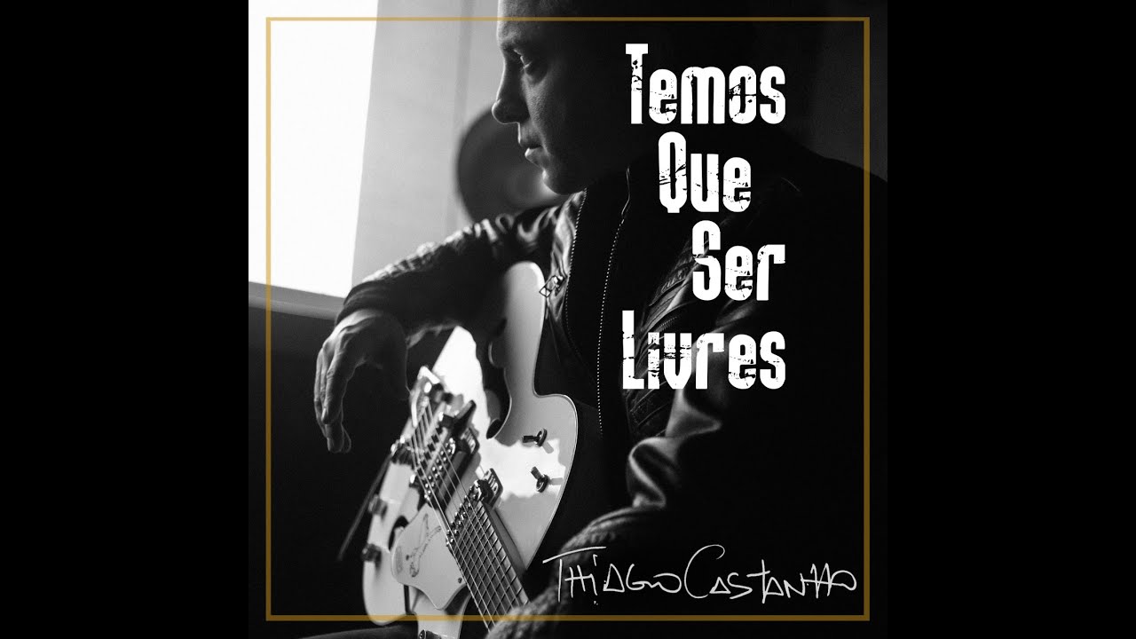 Thiago Castanho - Temos Que Ser Livres